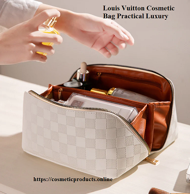Louis Vuitton Cosmetic Bag Practical Luxury