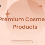 Premium Cosmetic Products